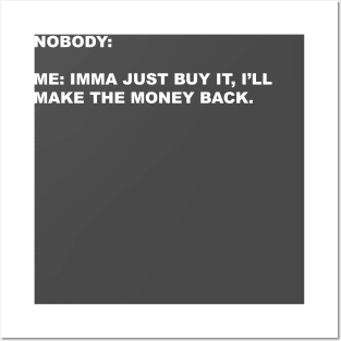 MONEY BACK TEE Posters and Art